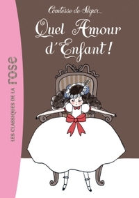 Image de La Comtesse de Ségur 16 - Quel amour d'enfant !