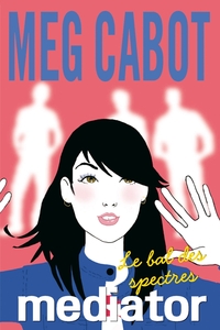 Image de Mediator - Tome 3 - Le bal des spectres