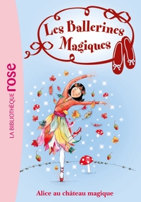 Picture of Les Ballerines Magiques 15 - Alice et le château magique