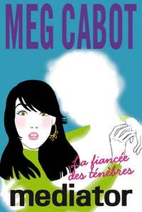 Image de Mediator - Tome 4 - La fiancée des ténèbres