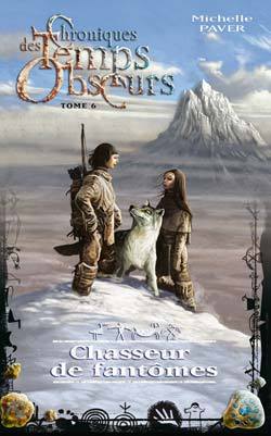 Picture of Chroniques des temps obscurs - Tome 6 - Chasseur de fantômes