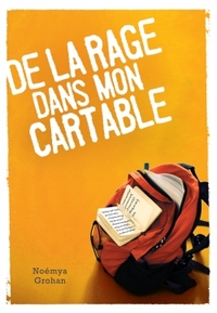 Image de De la rage dans mon cartable