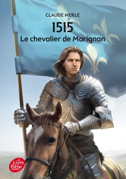 Image de 1515 - Le chevalier de Marignan
