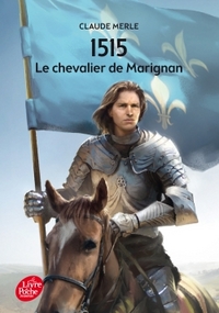 Image de 1515 - Le chevalier de Marignan