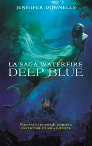 Image de La Saga Waterfire - tome 1 - Deep Blue