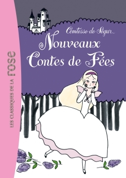 Image de La Comtesse de Ségur 04 - Les nouveaux contes de fées