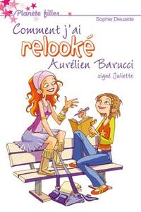 Image de Signé Juliette - Tome 1 - Comment j'ai relooké Aurélien Barrucci