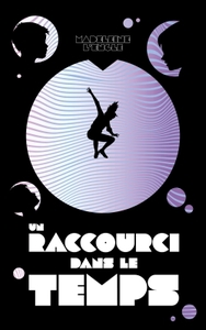 Picture of Un raccourci dans le temps - Tome 1 - Un raccourci dans le temps