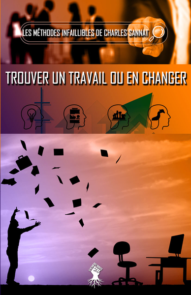 Image de La méthode infaillible pour trouver un travail ou en changer