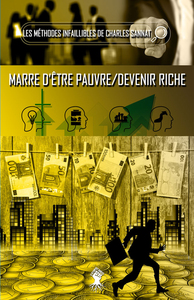 Picture of La méthode infaillible - Marre d'être pauvre / Devenir riche