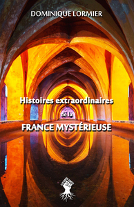 Image de Histoires extraordinaires de la France mystérieuse
