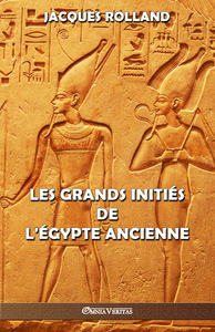 Image de Les Grands Initiés de l'Égypte ancienne