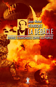Image de La débacle - Guerres oligarchiques contre les peuples