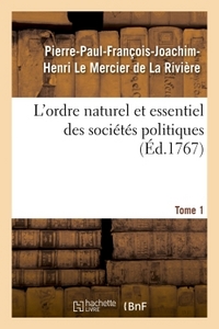 Image de L'ordre naturel et essentiel des sociétés politiques. Tome 1