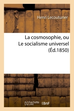 Image de La cosmosophie, ou Le socialisme universel