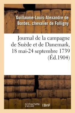 Picture of Journal de la campagne de Suède et de Danemark, 18 mai-24 septembre 1739