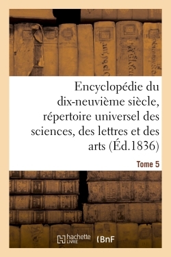 Image de Encyclopédie du 19ème siècle, répertoire universel des sciences, des lettres et des arts Tome 5