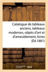 Picture of Catalogue de tableaux anciens, tableaux modernes, objets d'art et d'ameublement, livres