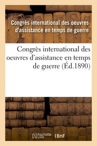 Image de Congrès international des oeuvres d'assistance en temps de guerre : tenu à Paris, 1889