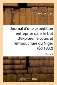 Picture of Journal d'une expédition entreprise dans le but d'explorer le cours et l'embouchure du Niger Tome 1