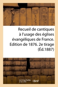 Picture of Recueil de cantiques à l'usage des églises évangéliques de France. Edition de 1876. 2e tirage