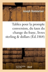 Image de Tables pour la prompte conversion, suivant le taux du change du franc en livres sterling et dollars