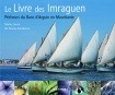Picture of LE LIVRE DES IMRAGUEN PECHEURS DU BANC D ARGUIN EN MAURITANIE