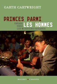 Picture of PRINCES PARMI LES HOMMES VOYAGE CHEZ LES MUSICIENS TSIGANES