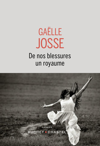 Image de De nos blessures un royaume