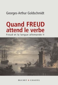 Image de QUAND FREUD ATTEND LE VERBE FREUD ET LA LANGUE ALLEMANDE VOL 2
