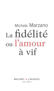 Picture of La fidélité ou l'amour à vif
