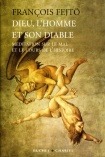 Image de Dieu l'homme et son diable méditation sur le mal et le cours de l'histoire