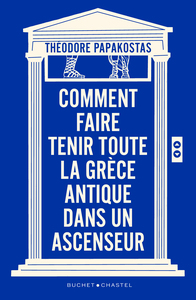 Picture of Comment faire tenir toute la Grèce antique dans un ascenseur