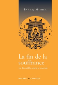 Image de LA FIN DE LA SOUFFRANCE LE BOUDDHA DANS LE MONDE