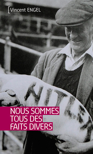 Image de NOUS SOMMES TOUS DES FAITS DIVERS