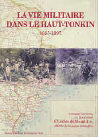 Image de La vie militaire dans le Haut-Tonkin, à travers les écrits du ltt Charles de Menditte, officier du..