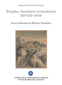 Image de Fraudes, frontières et territoires XIIIe-XXIe siècle