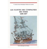 Image de Les flottes des compagnies des Indes, 1600-1857 : actes des journées franco-britanniques .....