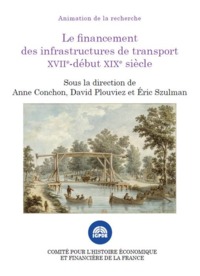 Image de LE FINANCEMENT DES INFRASTRUCTURES DE TRANSPORT XVIIE DEBUT XIXE SIÈCLE