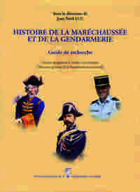 Image de Histoire de la maréchaussée et de la gendarmerie : Guide de recherche