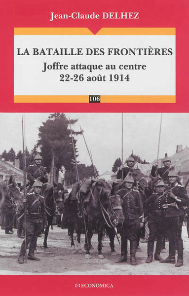 Picture of BATAILLE DES FRONTIERES - JOFFRE ATTAQUE AU CENTRE (22-26 AOUT 1914) (LA)