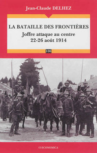 Picture of BATAILLE DES FRONTIERES - JOFFRE ATTAQUE AU CENTRE (22-26 AOUT 1914) (LA)
