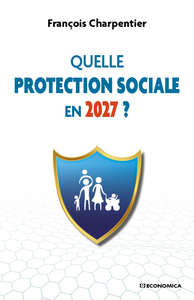 Picture of QUELLE PROTECTION SOCIALE EN 2027 ?