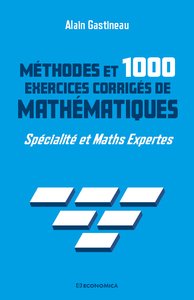Picture of METHODES ET 1000 EXERCICES DE MATHEMATIQUES - SPECIALITE ET MATHS EXPERTES