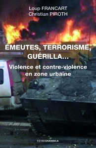 Picture of EMEUTES, TERRORISME, GUERILLA...VIOLENCE ET CONTRE-VIOLENCE EN ZONE URBAINE