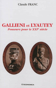 Image de GALLIENI ET LYAUTEY - PENSEURS POUR LE XXIE SIECLE