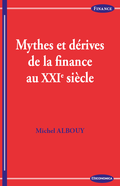 Image de Mythes et dérives de la finance au XXIe siècle