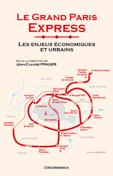 Image de LE GRAND PARIS EXPRESS - LES ENJEUX ECONOMIQUES ET URBAINS