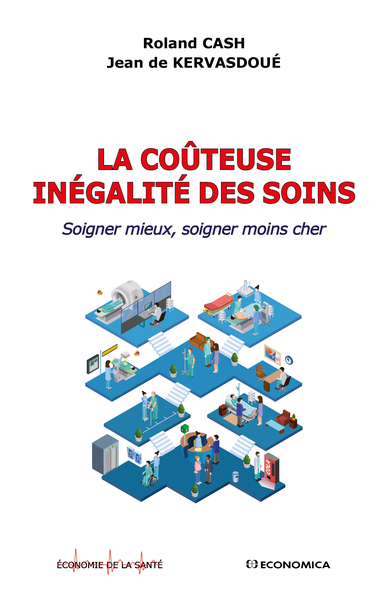Image de COUTEUSE INEGALITE DES SOINS - SOIGNER MIEUX, SOIGNER MOINS CHER (LA)