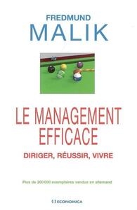Image de LE MANAGEMENT EFFICACE - DIRIGER, REUSSIR, VIVRE